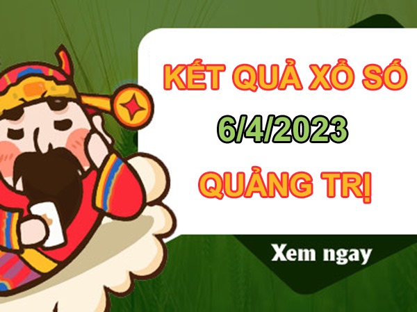 Soi cầu XSQT 6/4/2023 chốt song thủ VIP Quảng Trị