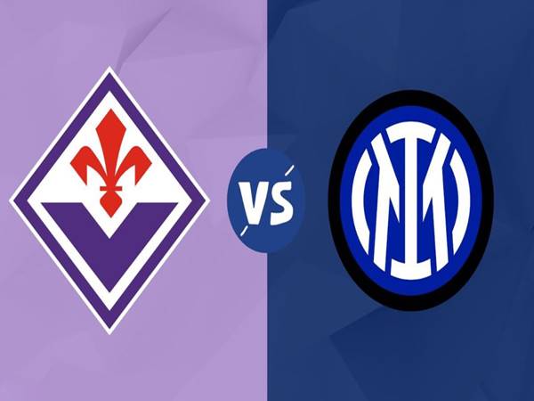 Phân tích kèo Fiorentina vs Inter Milan, 02h00 ngày 25/5