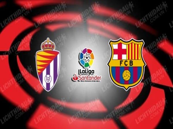 Phân tích kèo Valladolid vs Barcelona, 03h00 ngày 24/5