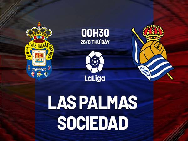 Phân tích kèo Las Palmas vs Sociedad, 00h30 ngày 26/8