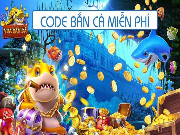 Top game bắn cá đổi thưởng tặng code cho người chơi