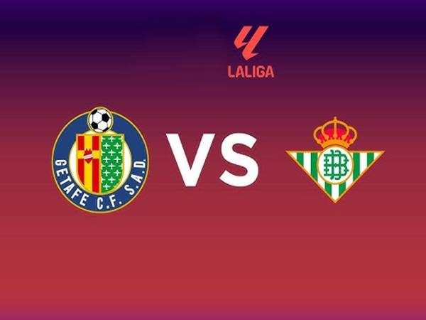 Dự đoán Betis vs Getafe, lúc 03h00 ngày 22/12/2025